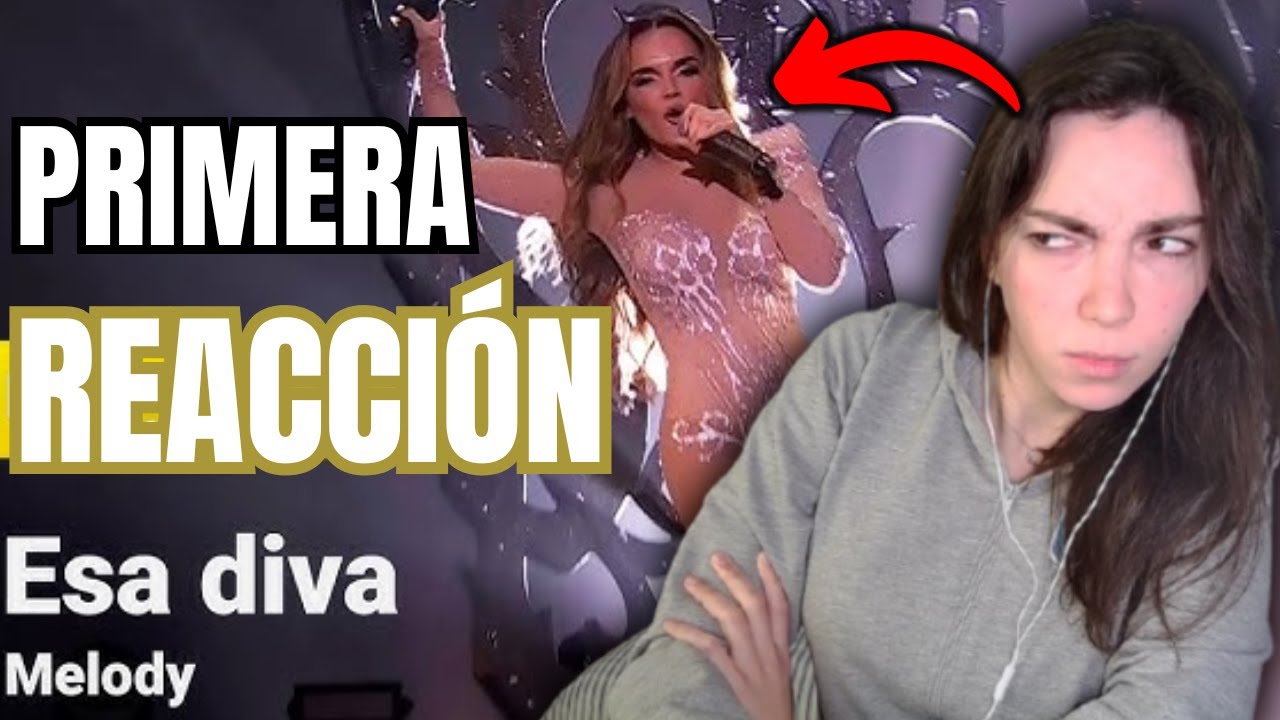 PRIMERA REACCIÓN A MELODY (GANADORA DEL BENIDORM FEST 2025) - ESA DIVA (SPAIN)