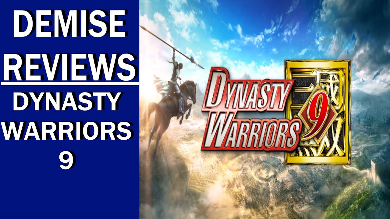 Dynasty Warriors 9 (PC), A Flawed Identity Crisis | Demise Reviews