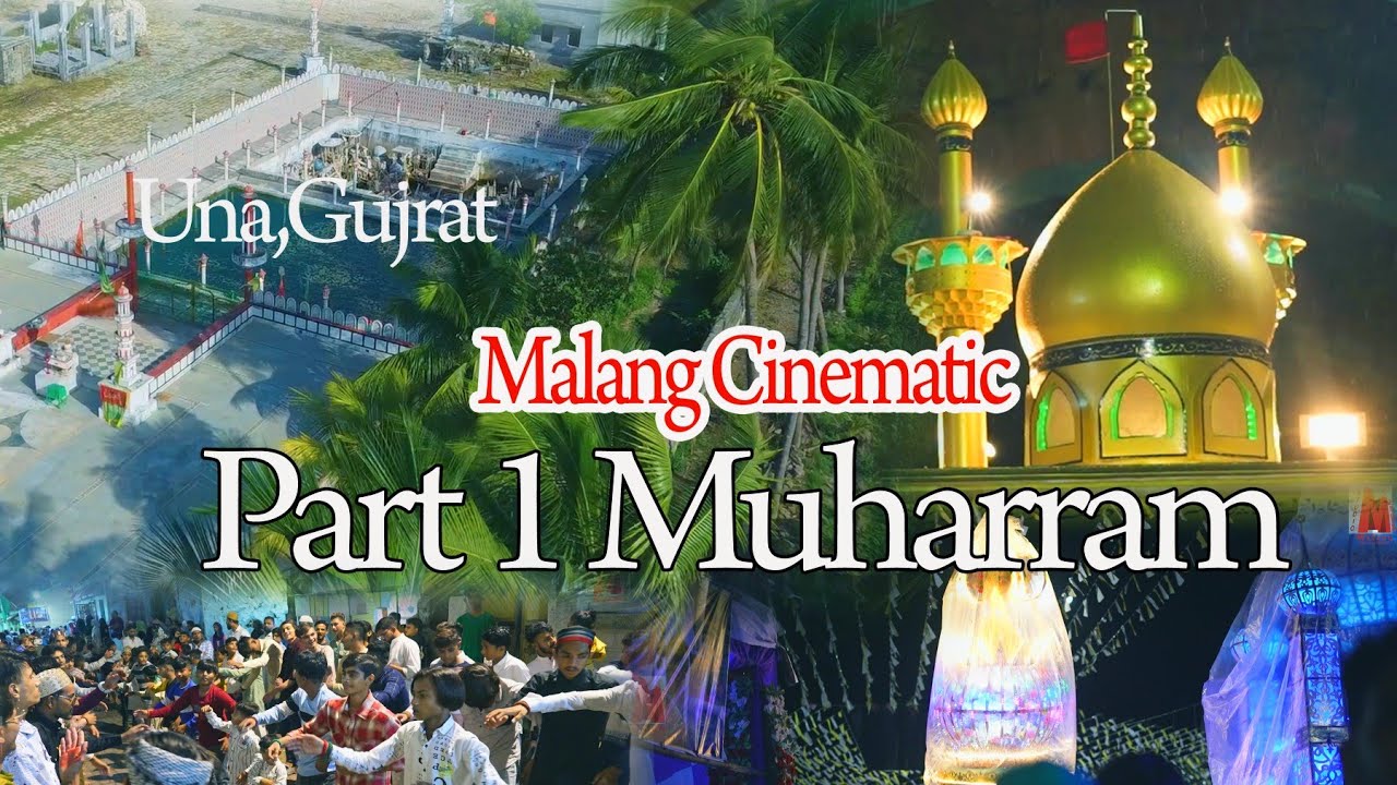 Una  Muharram part -1 #2023 Live#Malang Cinematic#Una Gir Somnath