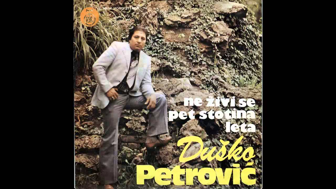 Dusko Petrovic - Ne zivi se pet stotina leta - (Audio 1977) HD