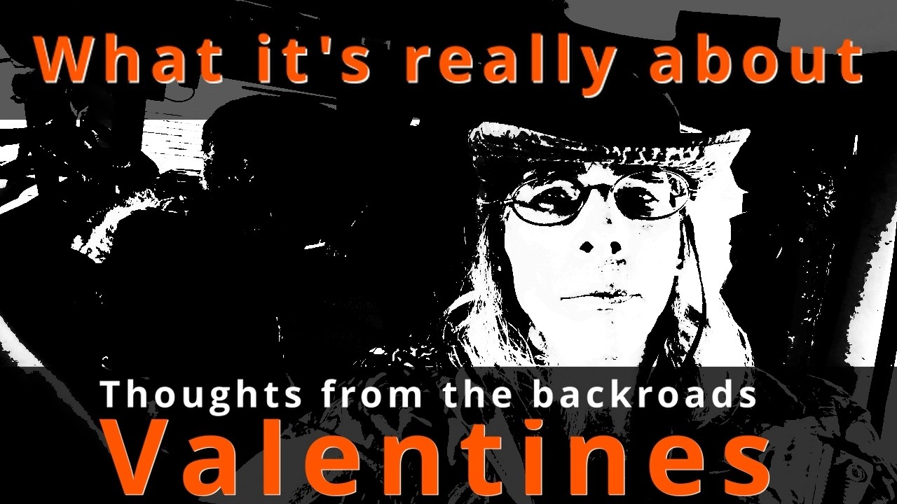 What it's really about - Thoughts from the Backroads