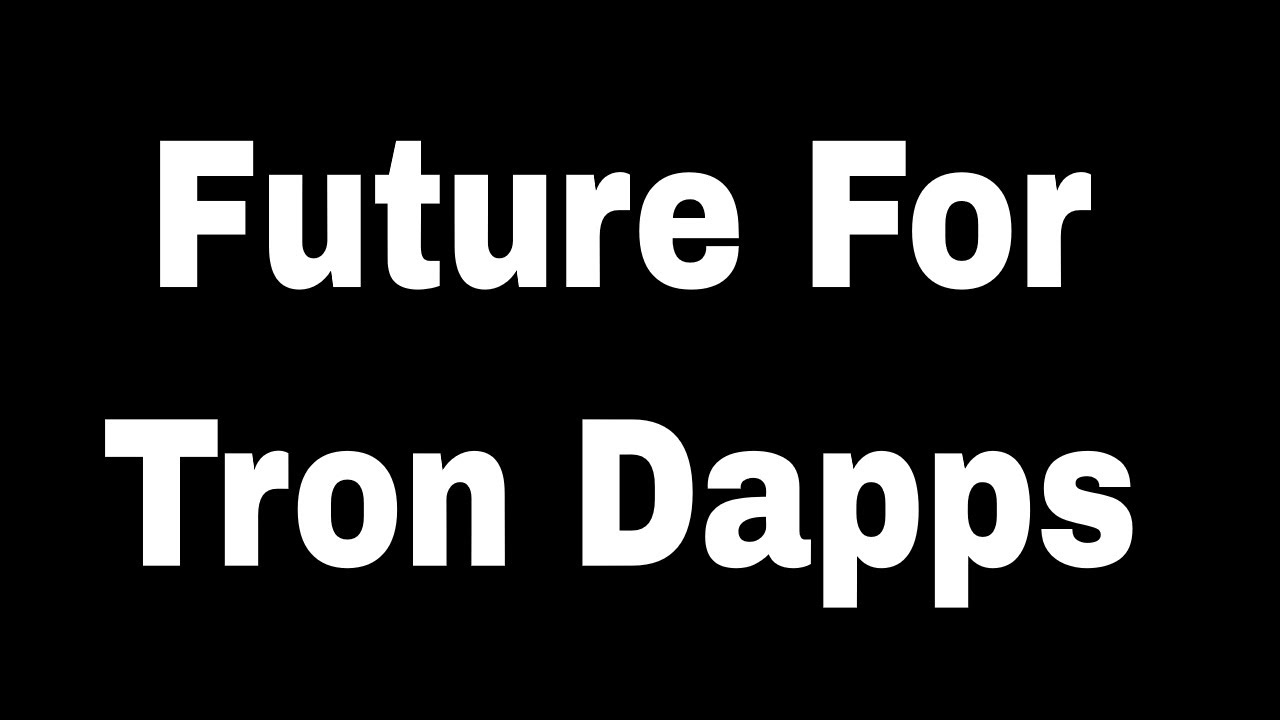 The Future of Tron TRX Dapps - and Passive Income with Dapps