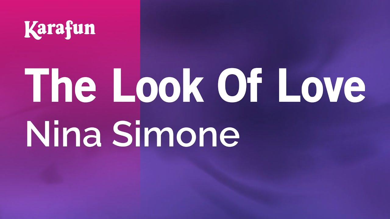 The Look of Love - Nina Simone | Karaoke Version | KaraFun