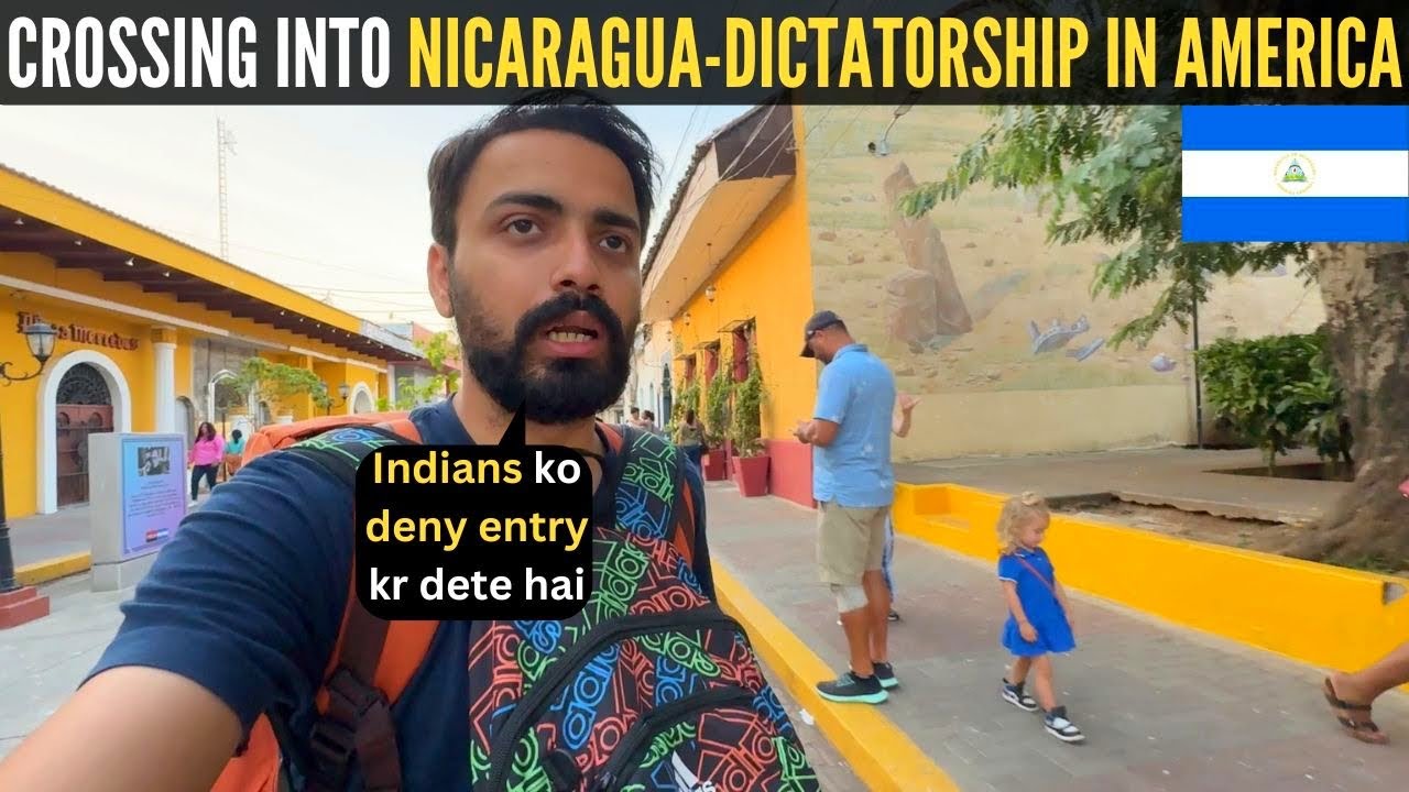 Why Nicaragua 🇳🇮 Hates Indian Tourists So Much?
