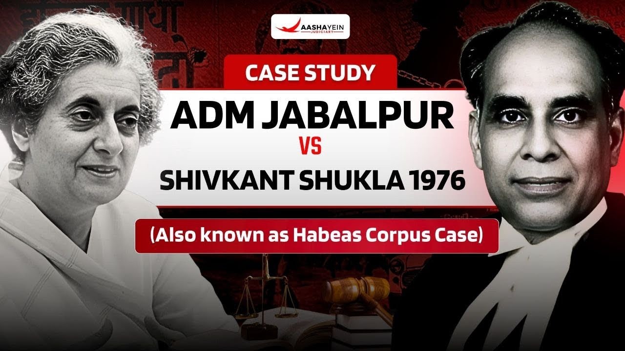 ADM Jabalpur vs Shivkant Shukla 1976: Habeas Corpus Case | Judicial Rights in Emergency