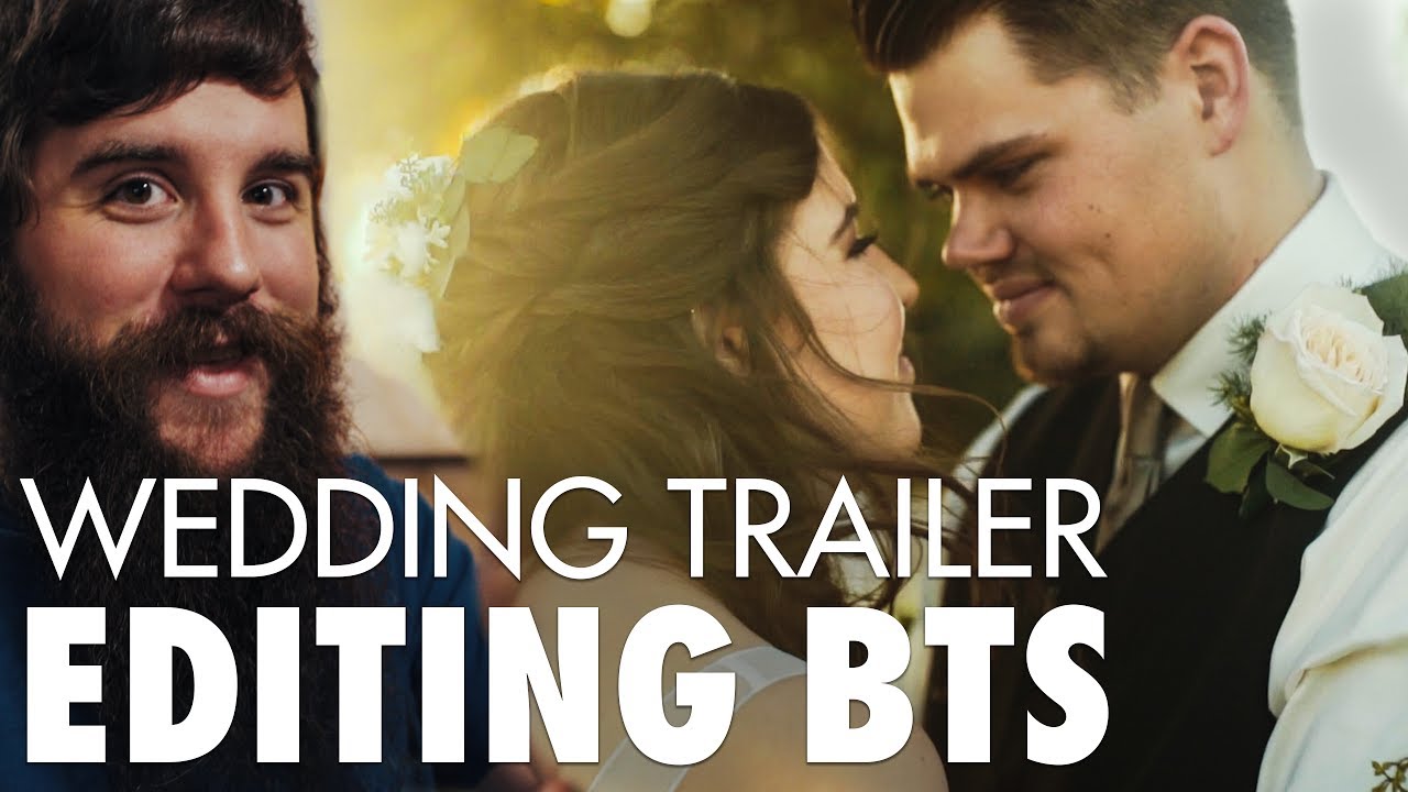 Wedding Film Editing Tips! | Behind The Scenes of Zac and Lindsey's Wedding Trailer