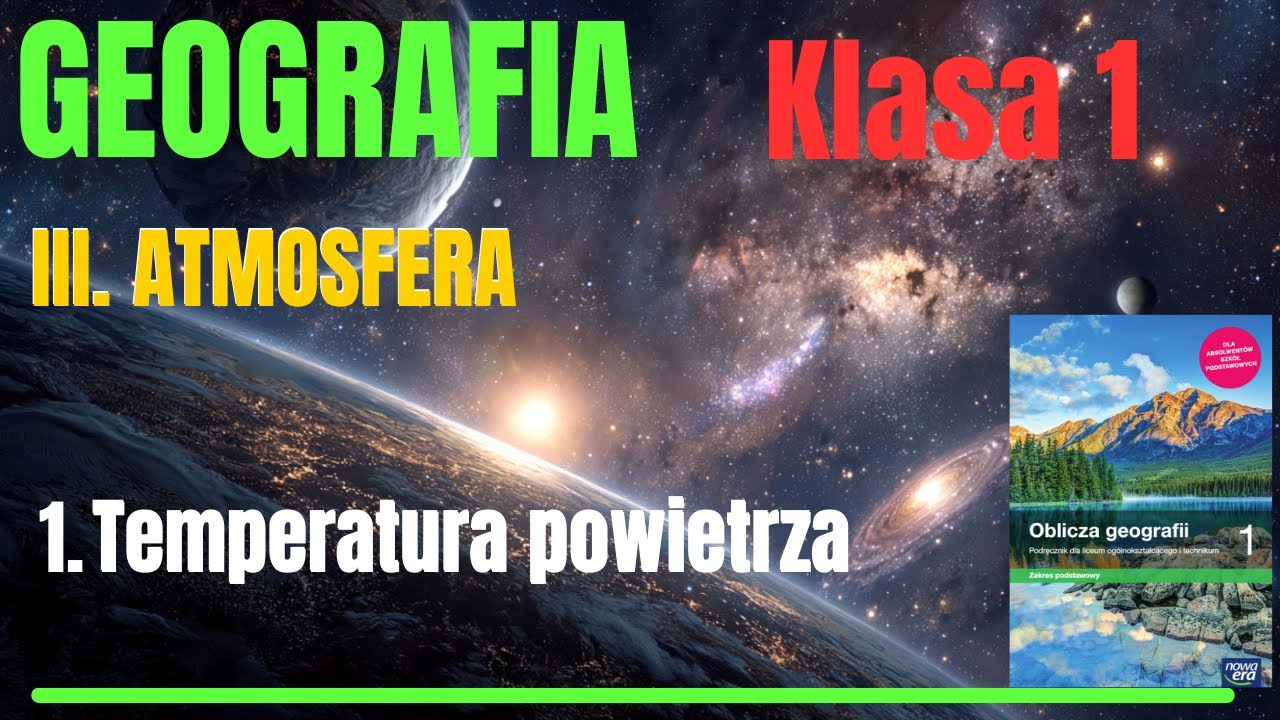 GEOGRAFIA-Klasa 1.Oblicza Geografii 1: III.Atmosfera 1.Temperatura powietrza #geografia