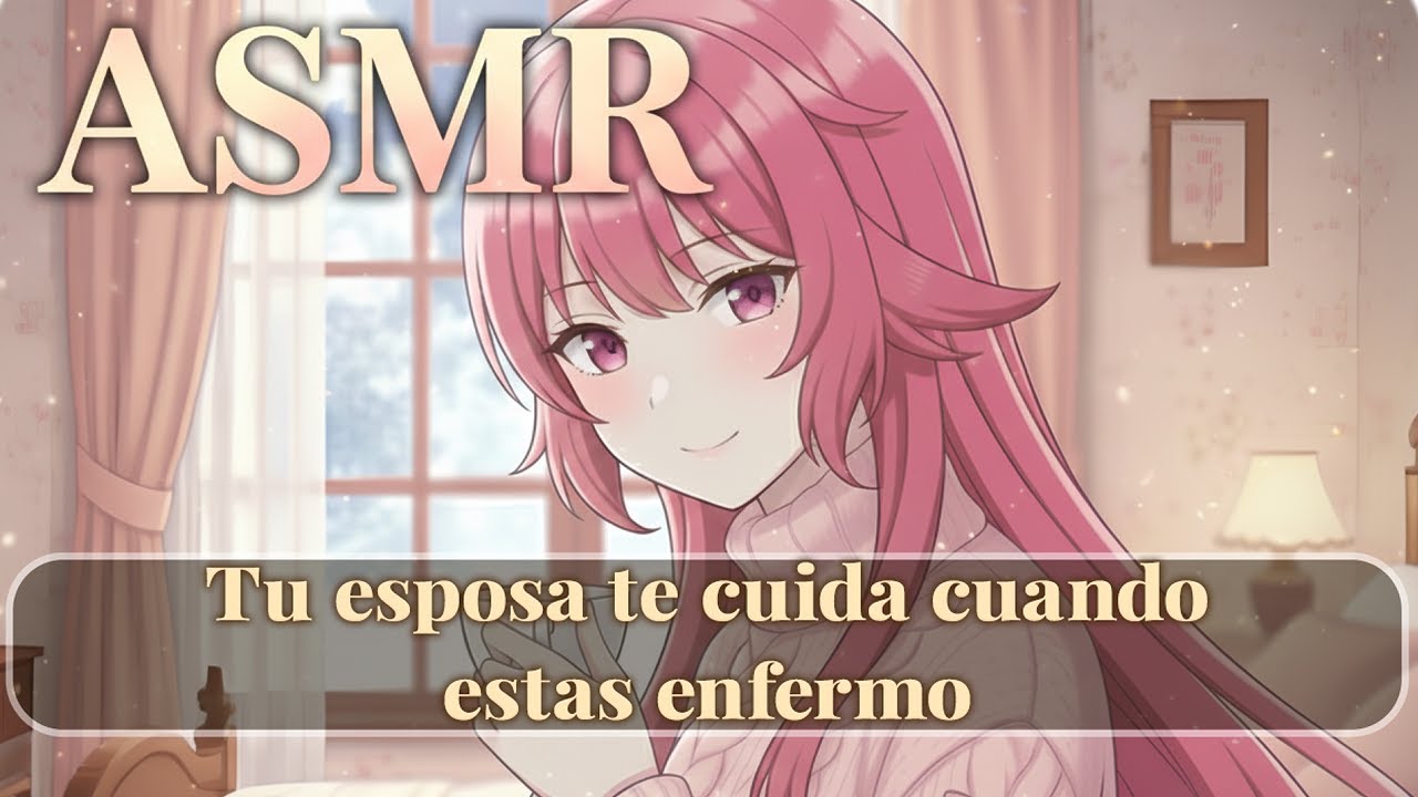 🌸Tu esposa te cuida cuando estas enfermo | ASMR💍