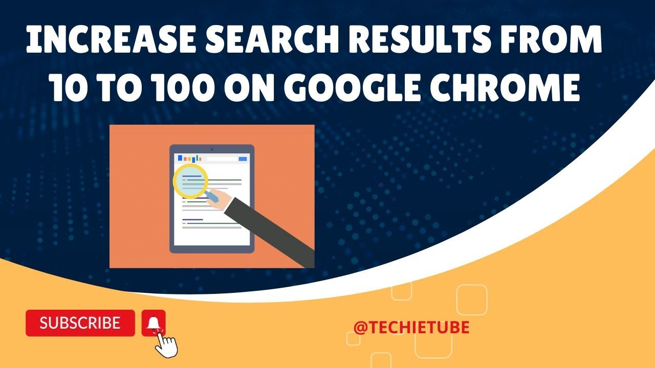 How to Increase Search Results on Google Chrome from 10 to 100?