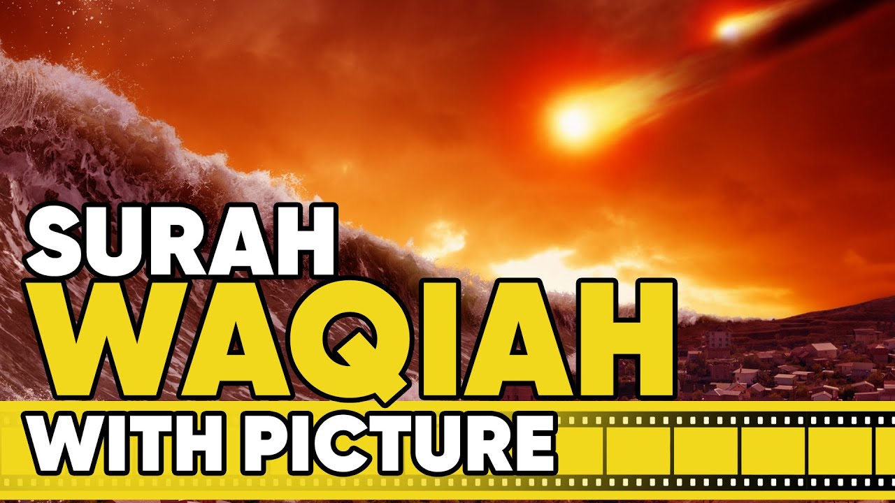 Surah Al-Waqiah Full Surah Waqiah (سورة الواقعة) Quran VIDEO with EXPLANATION (HD) With Arabic Text