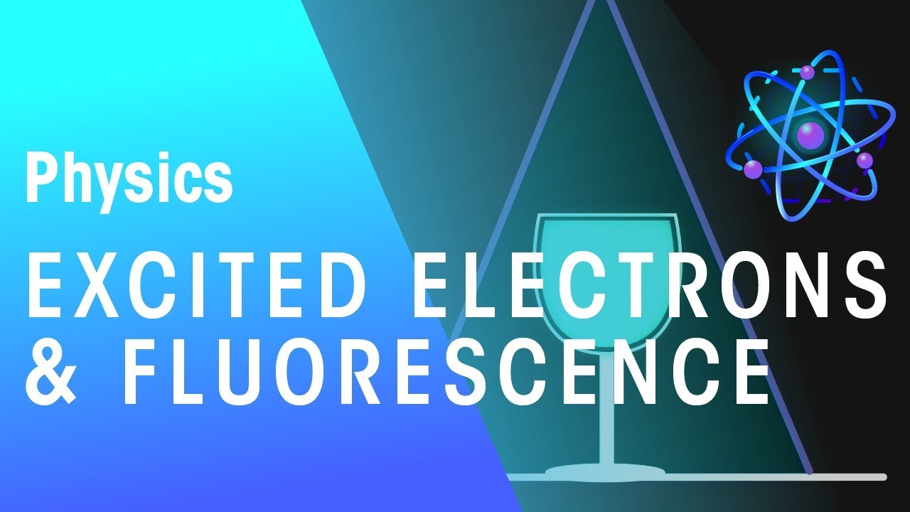 Excited Electrons and Fluorescence  | Radioactivity | Physics | FuseSchool