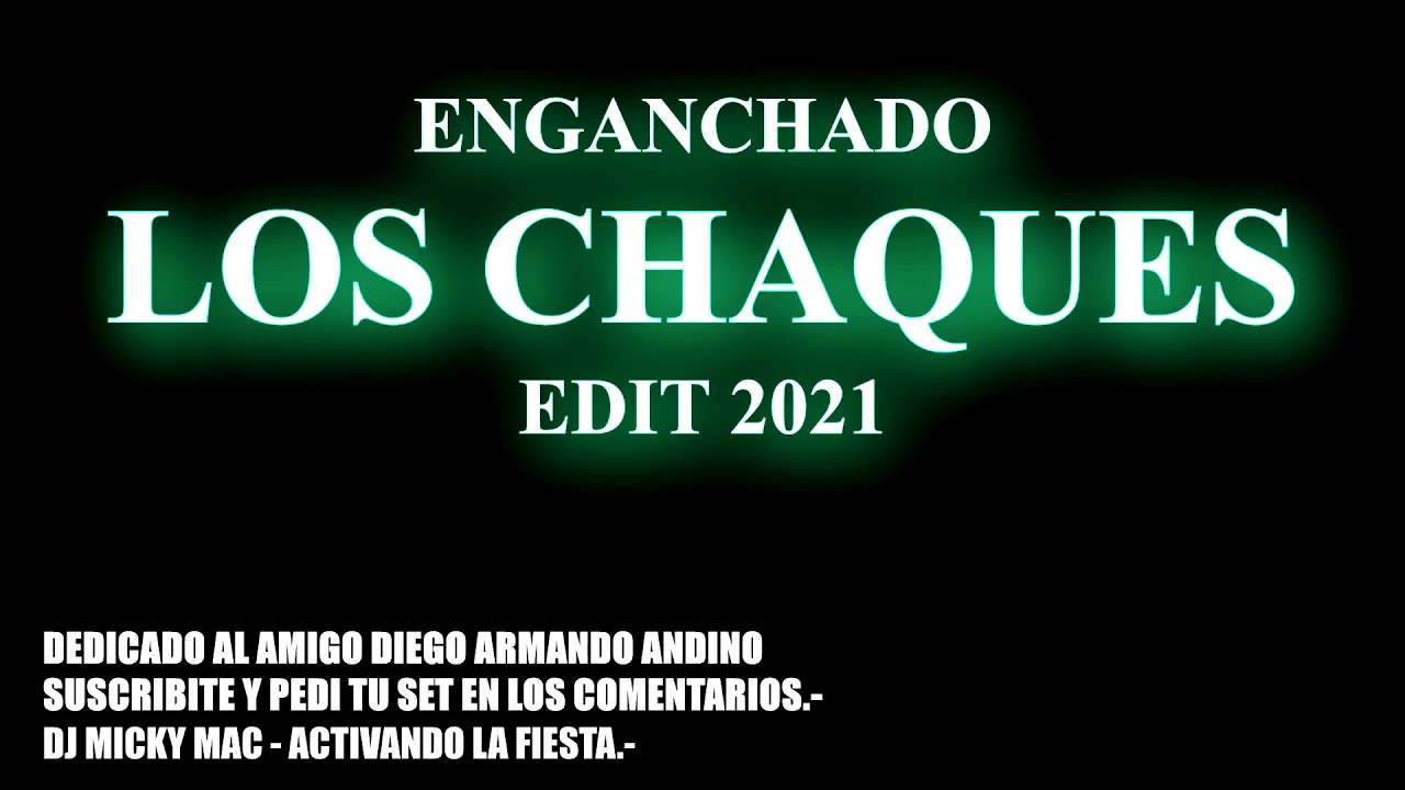 LOS CHAQUES - ENGANCHADO 2025 - dj micky mac