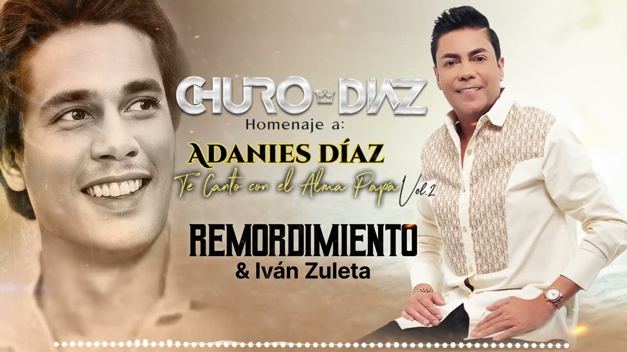 Remordimiento - Churo Diaz & Iv&aacute;n Zuleta (Audio)