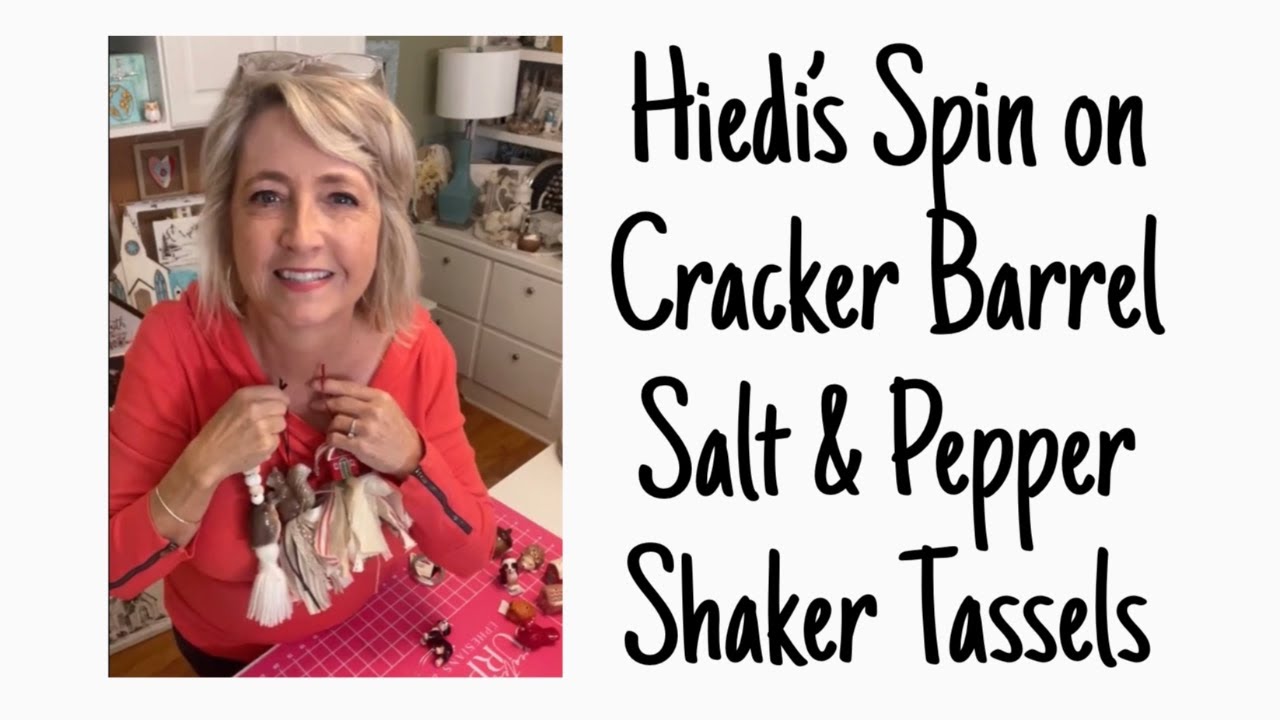 Hiedi’s “Spin” on Cracker Barrel Salt & Pepper Shaker Tassels