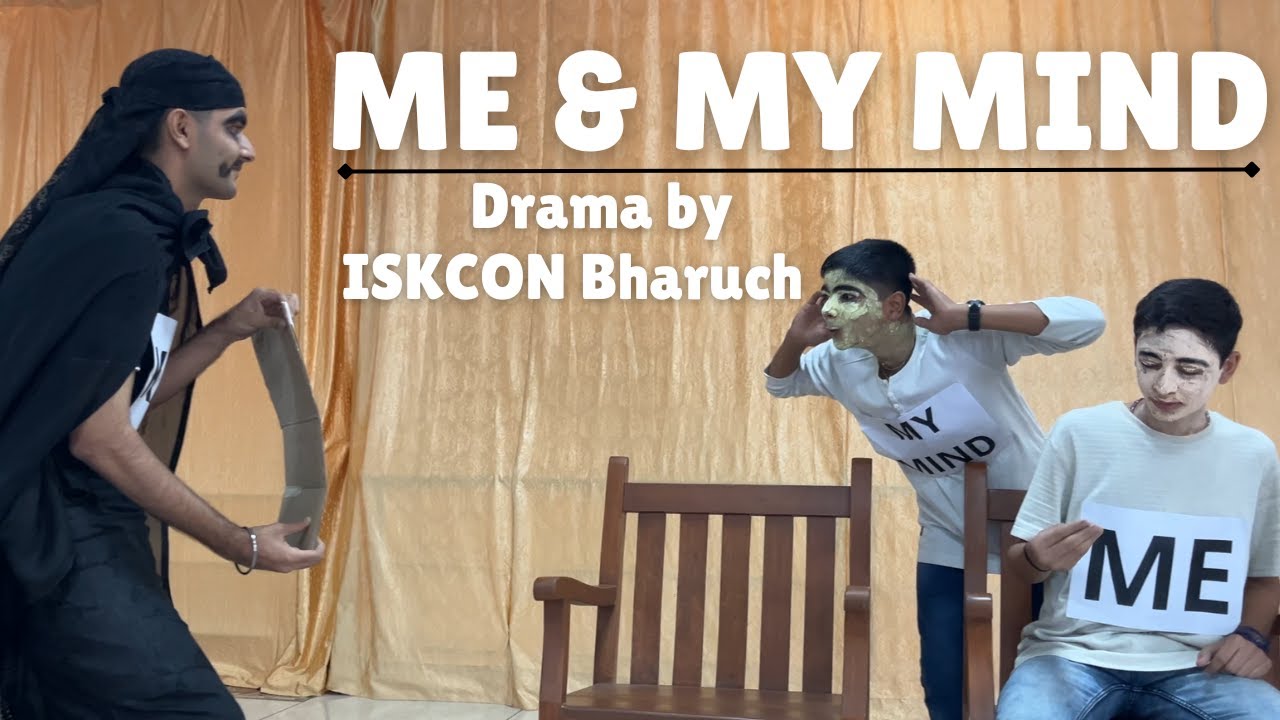 Me & My MIND - A drama by ISKCON Bharuch