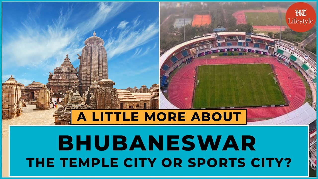 Bhubaneswar's Inspiring Journey from 'Temple City' to 'Sports City' | A Little More About