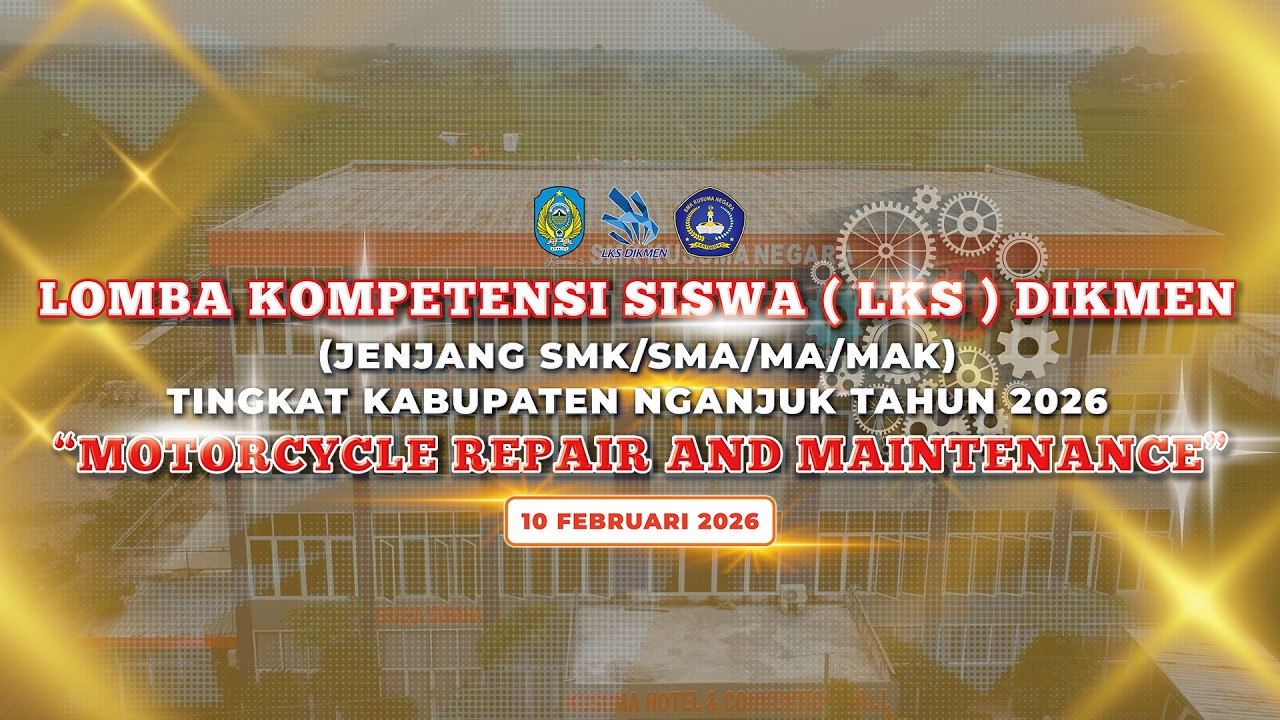 Highlight LKS DIKMEN Kabupaten Nganjuk 2026 – Motorcycle repair and maintenance