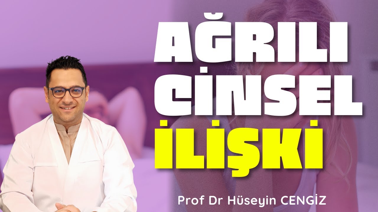 CİNSEL İLİŞKİDE AĞRI 😖 GENİTAL AĞRI NEDİR? ⁉️ EN SIK SEBEPLERİ NELERDİR? ÇÖZÜM ÖNERİLERİ
