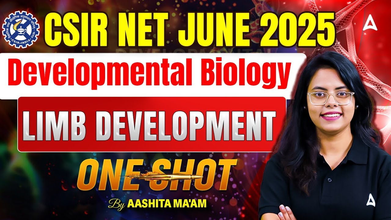 CSIR NET June 2025 | Limb Development Developmental Biology In One Shot By Aashita Ma'am