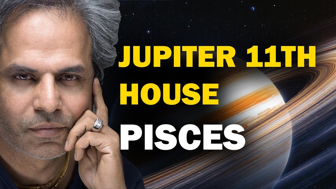 Jupiter in the 11th house in Pisces