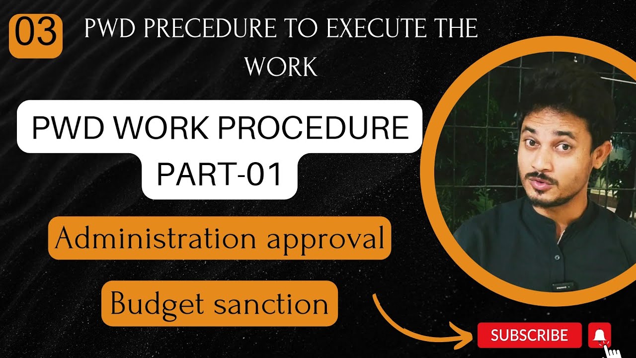 03* PWD procedure to execute work | administration approval | technical sanction | civil engineering