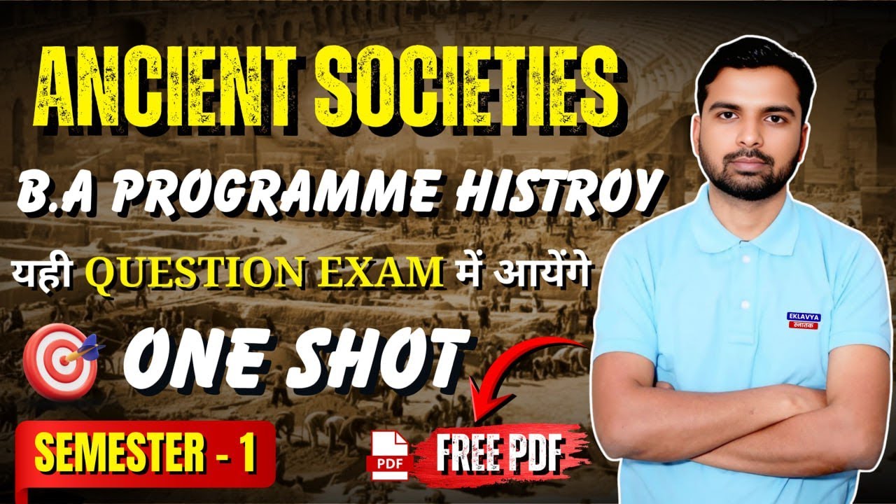 Ancient Societies One Shot | BA Programme History Sem 1 | Exam Oriented