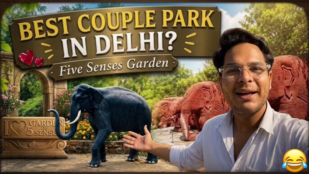Investigated Garden of Five Senses | Romantic Places In Delhi For Couples | Delhi places to with gf