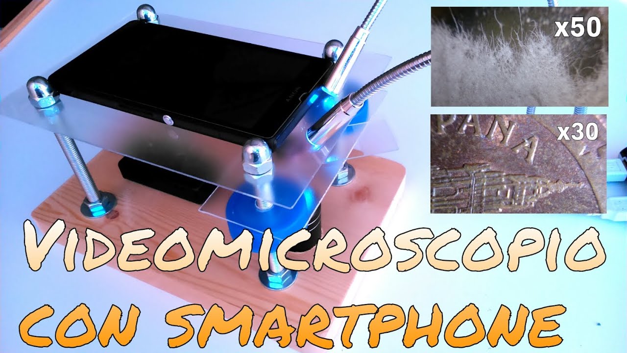 CÓMO HACER UN VIDEOMICROSCOPIO CASERO CON UN SMARTPHONE