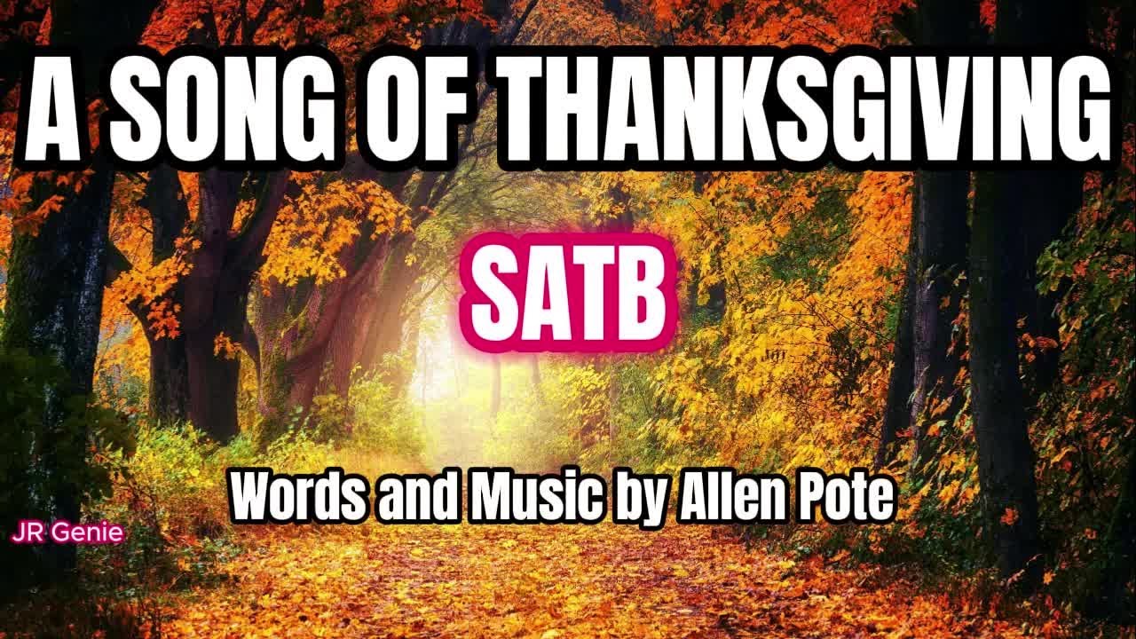 A Song of Thanksgiving / SATB / Choral Guide - Words and Music by Allen Pote
