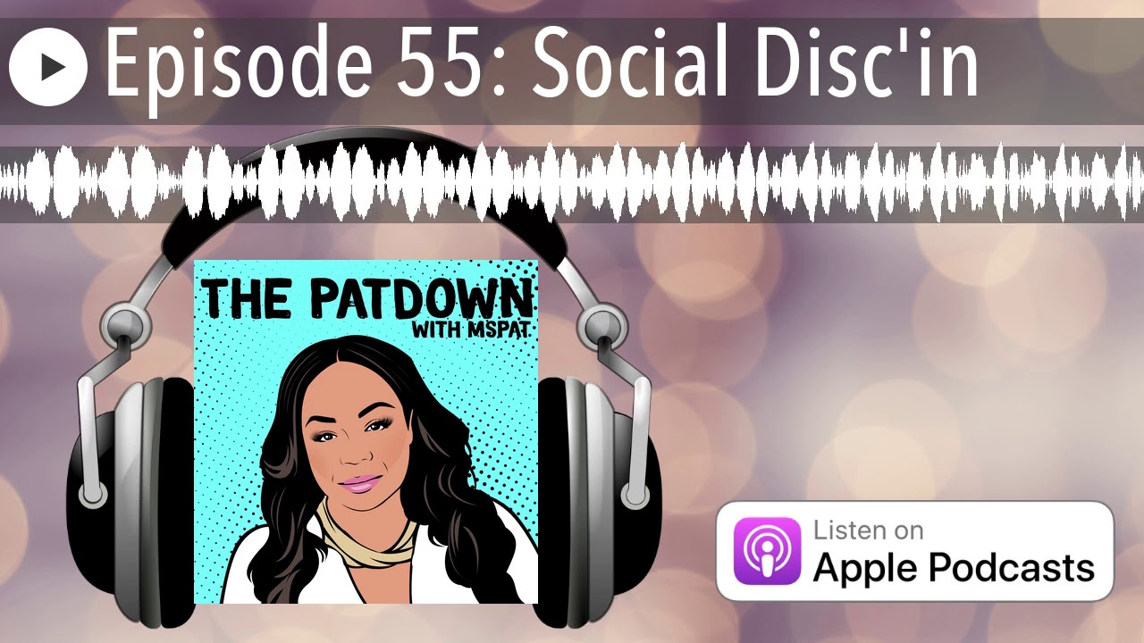Episode 55: Social Disc'in