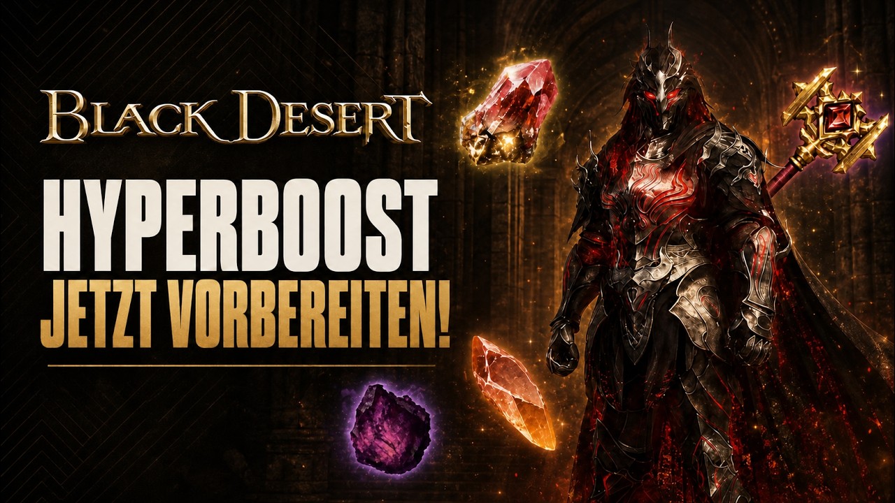 Black Desert Hyperboost: Das musst du JETZT vorbereiten! Gratis Gear f&uuml;r alle