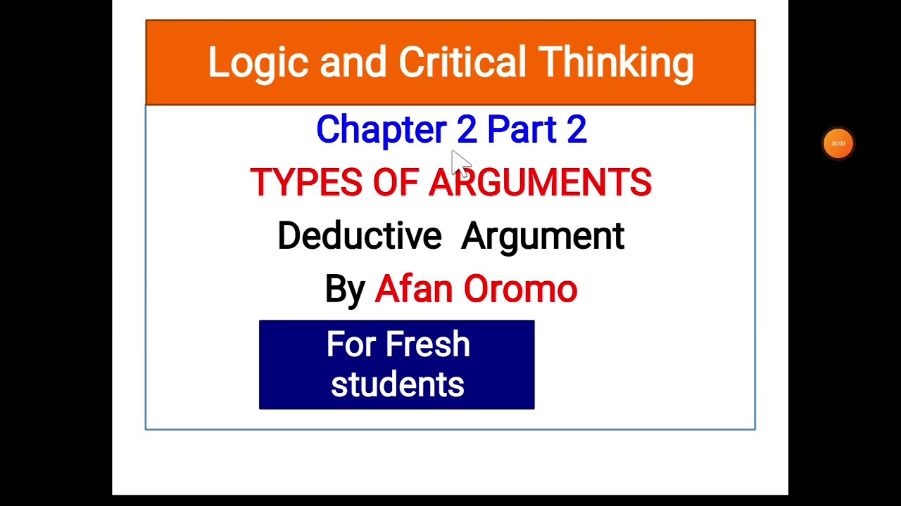 Logic and critical thinking Chapter 2 part 2 Type of Argument Deductive and Inductive by Afan Oromo