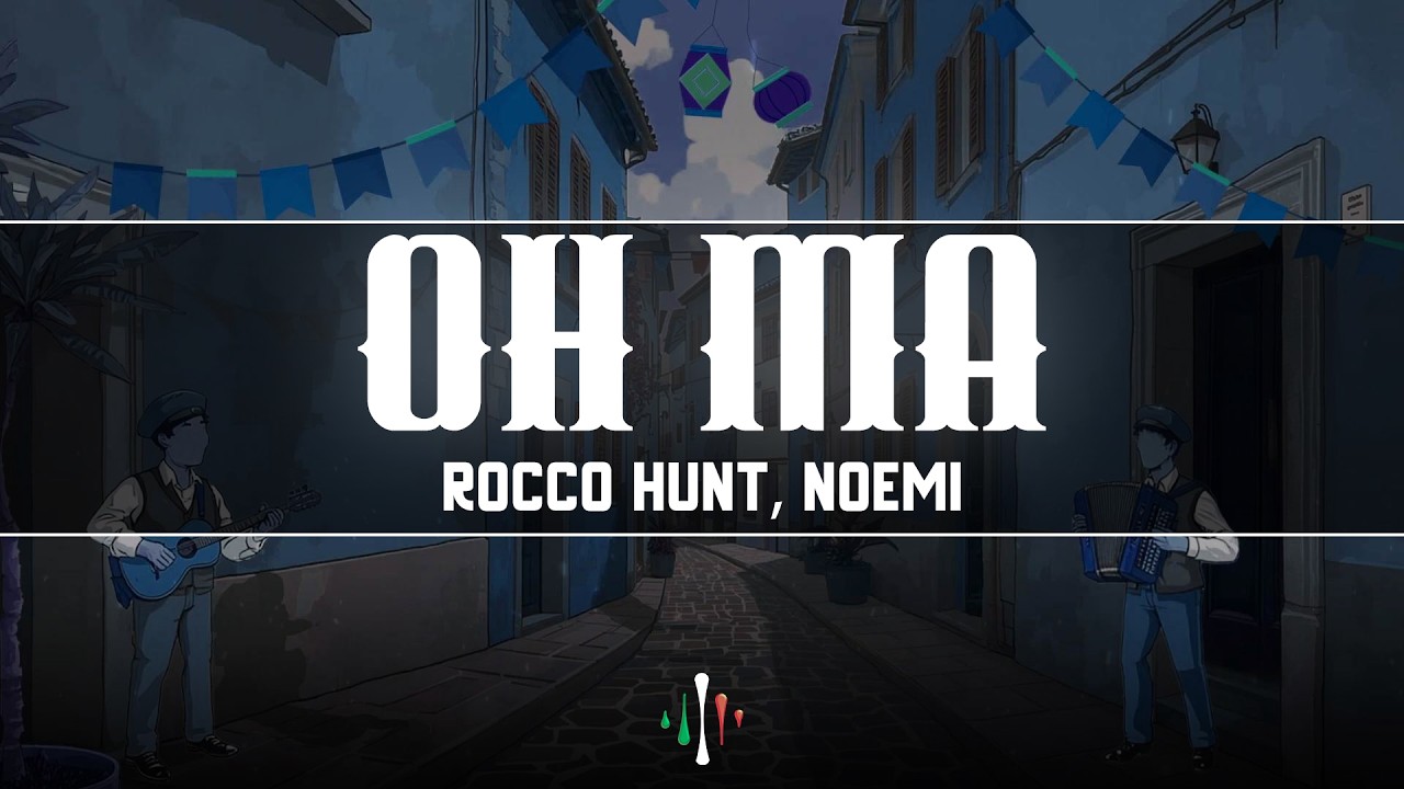 Rocco Hunt, Noemi - OH MA (Testo/Lyrics)
