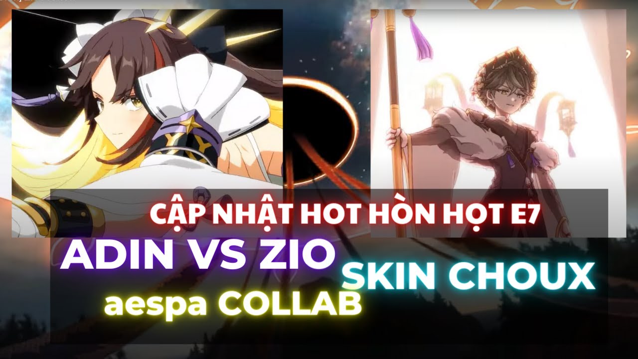 Cập nhật Epic Seven Chap cuối - Boss Zio - Savior Adin - Skin Choux - Collab với aespa ...!!!