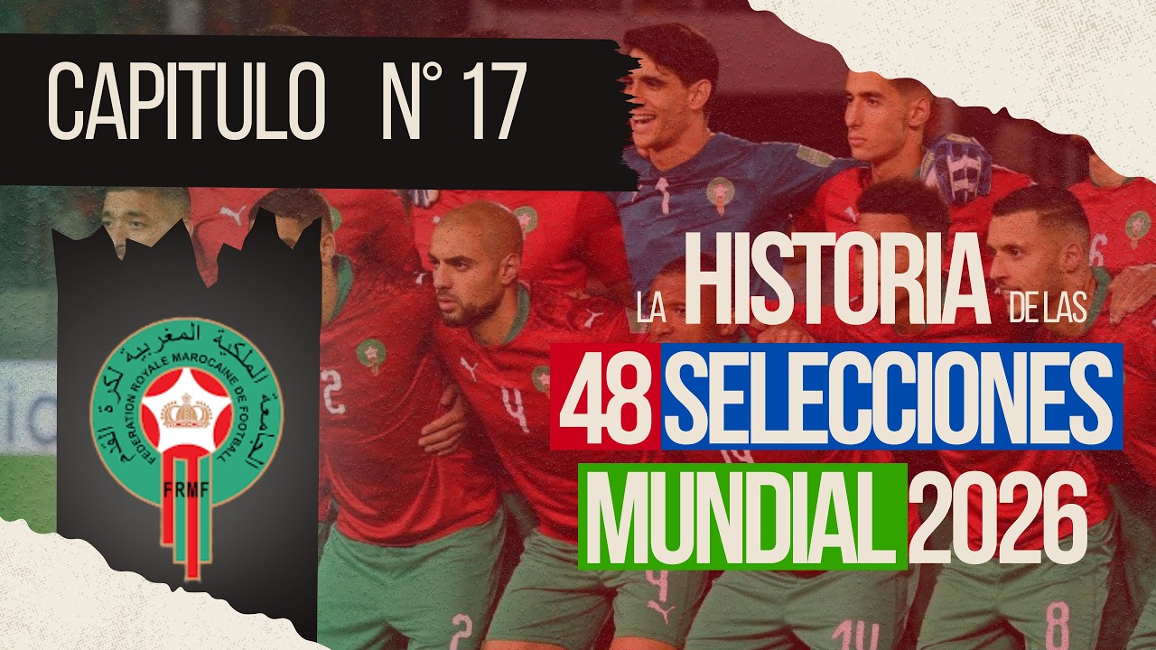 MARRUECOS: LA SELECCIÓN AFRICANA CON MEJOR DESEMPEÑO, QUE JUGARÁN EL MUNDIAL 2026 🇲🇦