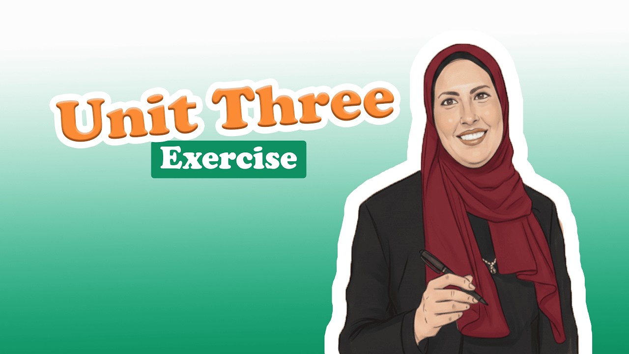 English Third secondary - Unit 3 Grammar Exercise part 2 (Revision)