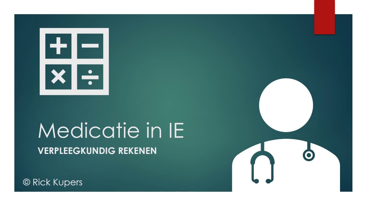 Verpleegkundig rekenen - Medicatie in IE