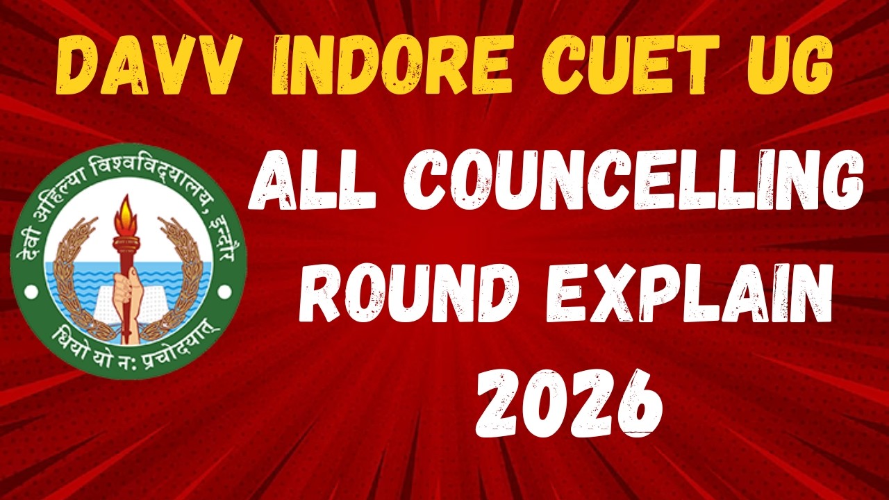DAVV Indore all Counselling Round Explain | CUET UG 2026