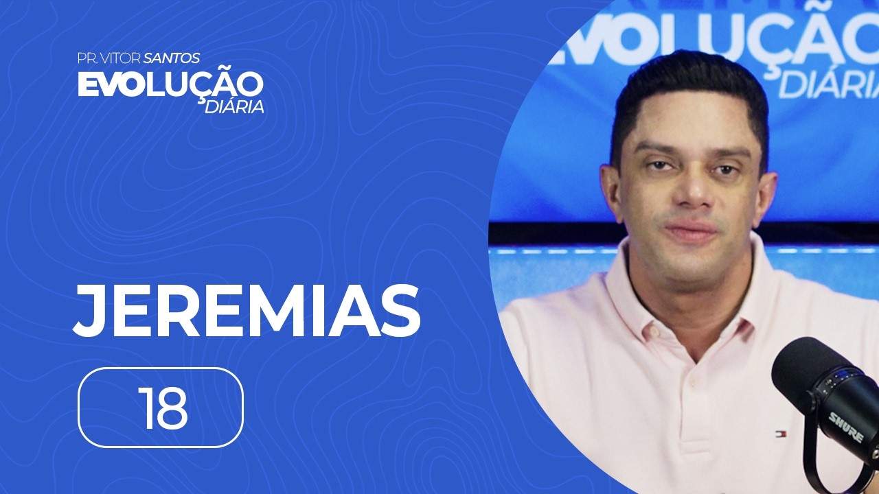 JEREMIAS 18 | PR. VITOR SANTOS | EVO CHURCH
