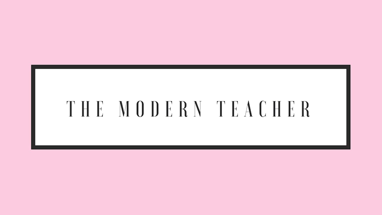 Welcome to The Modern Teacher!