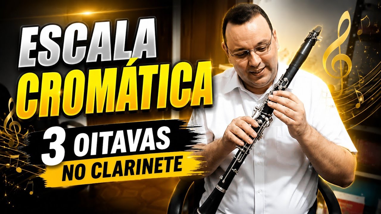 Escala Cromática Clarinete, aprenda como tocar - Aulas Online clarinete CCB GEM MTS dicas