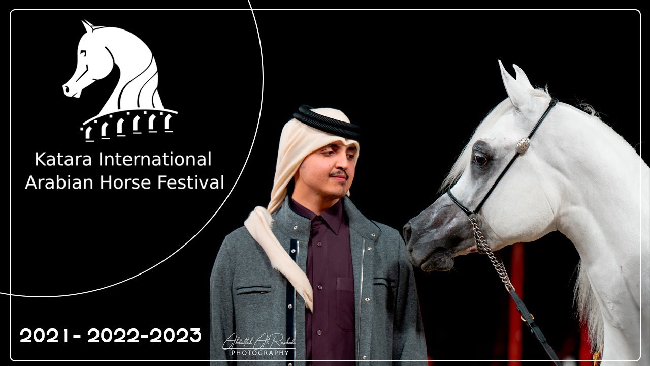 KATARA International Arabian Horse Festival 2021-2022-2023