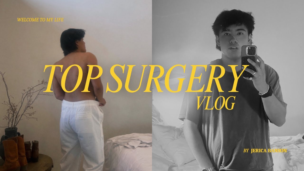 FULL TOP SURGERY VLOG | surgery, recovery, cost, how I prepped + balancing anxiety with excitement