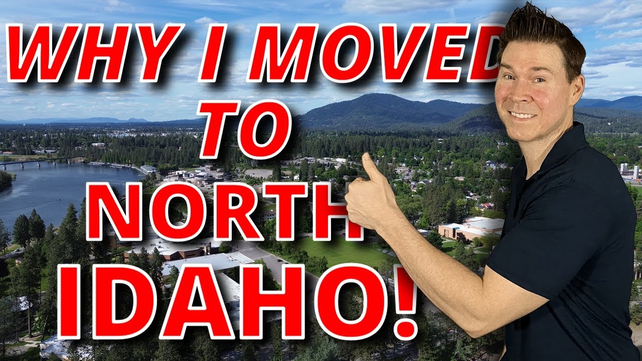 Why I Moved To North Idaho