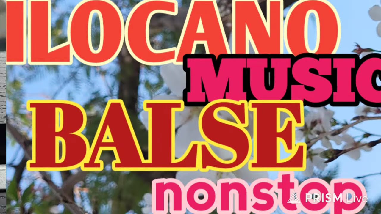 ILOCANO BALSE SONGS