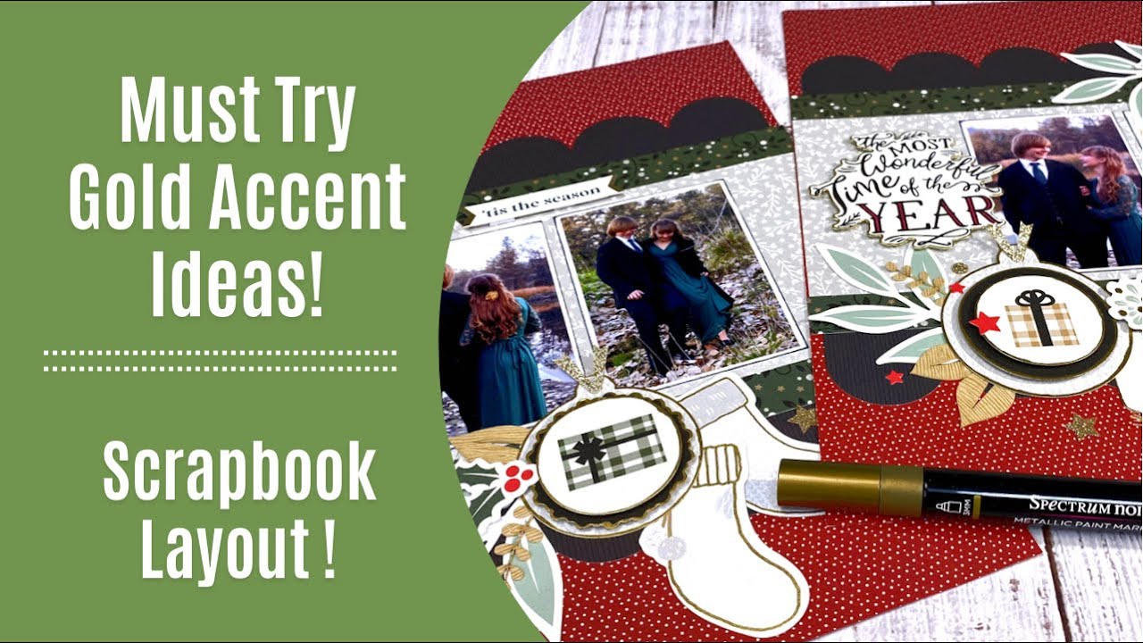 Must Try Gold Accent Idea / Christmas Scrapbook Layout