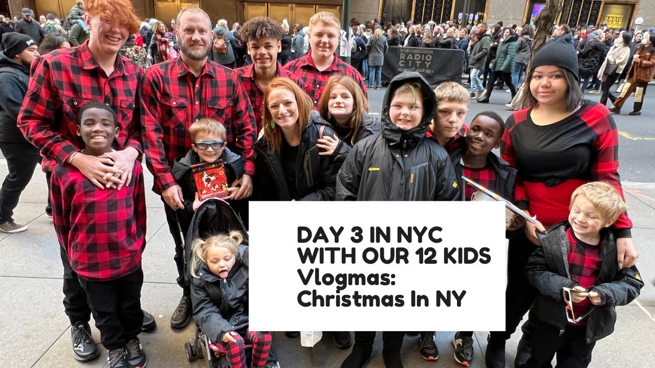 DAY 3 IN NYC WITH OUR 12 KIDS! VLOGMAS: CHRISTMAS IN NEW YORK!