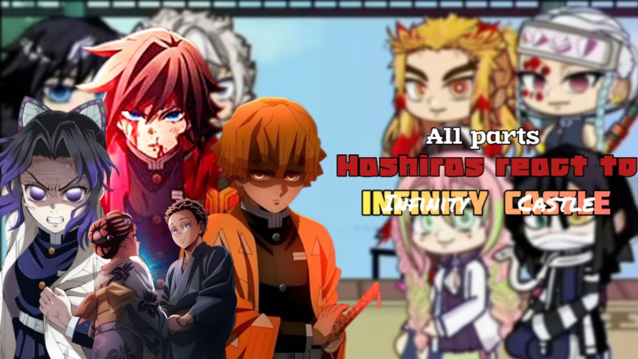 Hashiras react to infinity castle || all parts || starry_editxx