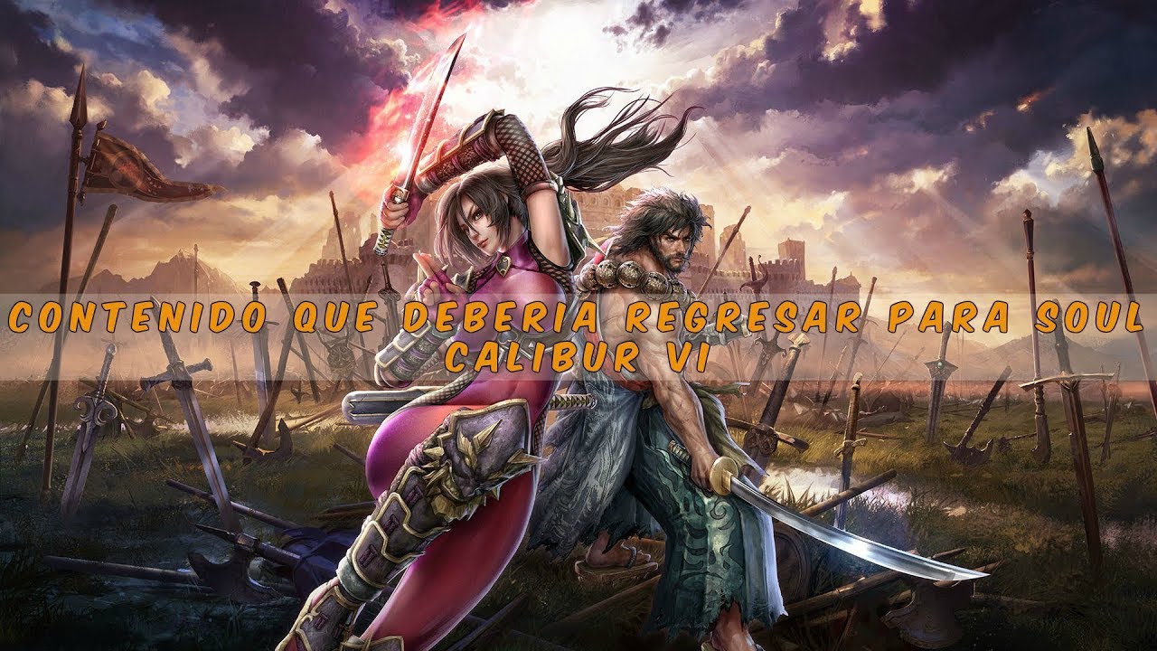 Que contenido debería traer de vuelta Soul Calibur 6