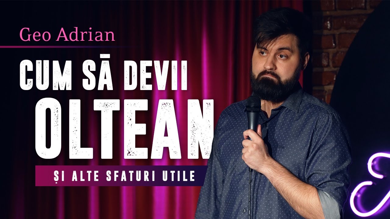 Geo Adrian | “Cum să devii oltean (și alte sfaturi utile)” | Stand-up Comedy